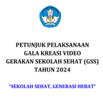 Petunjuk Teknis Pelaksanaan Gala Kreasi Video Gerakan Sekolah Sehat (GSS) 2024