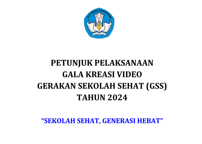 Petunjuk Teknis Pelaksanaan Gala Kreasi Video Gerakan Sekolah Sehat (GSS) 2024