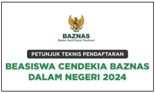 Juknis Pendaftaran Beasiswa Cendikia Baznas Dalam Negeri Tahun 2024