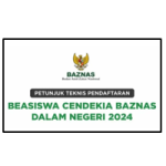 Juknis Pendaftaran Beasiswa Cendikia Baznas Dalam Negeri Tahun 2024