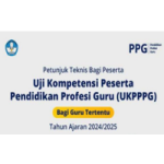 Juknis Peserta UKPPPG Bagi Guru Tertentu Tahun Ajaran 2024/2025