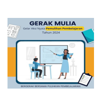 Gelar Aksi Nyata Pemulihan Pembelajaran (Gerak Mulia)