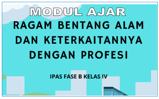 Contoh Modul Ajar IPAS Untuk Kelas 4 SD Fase B