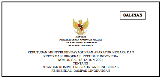 Kepmen PANRB Nomor SKJ.18 Tahun 2024 tentang Standar Kompetensi Jabatan Fungsional Pengendali Dampak Lingkungan