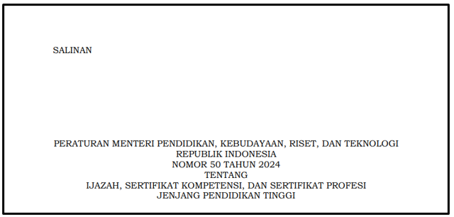 Permendikbudristek Nomor 50 Tahun 2024 tentang Ijazah, Sertifikat Kompetensi, dan Sertifikat Profesi Jenjang Pendidikan Tinggi