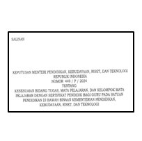 Keputusan Mendikbudristek Nomor 449/P/2024 Tentang Kesesuaian Bidang Tugas, Mata Pelajaran, dan Kelompok Mata Pelajaran Dengan Sertifikat Pendidik Bagi Guru